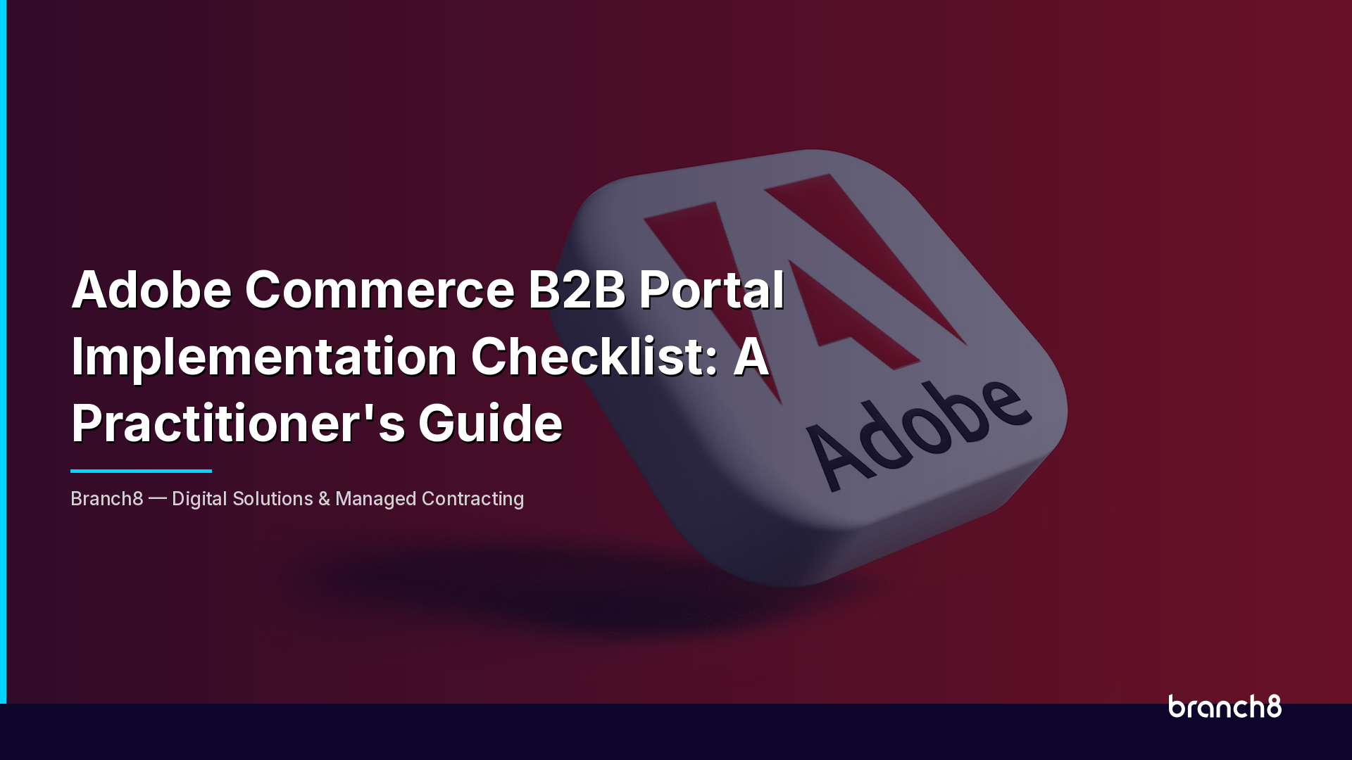 Adobe Commerce B2B Portal Implementation Checklist: A Practitioner's Guide - Hero Image