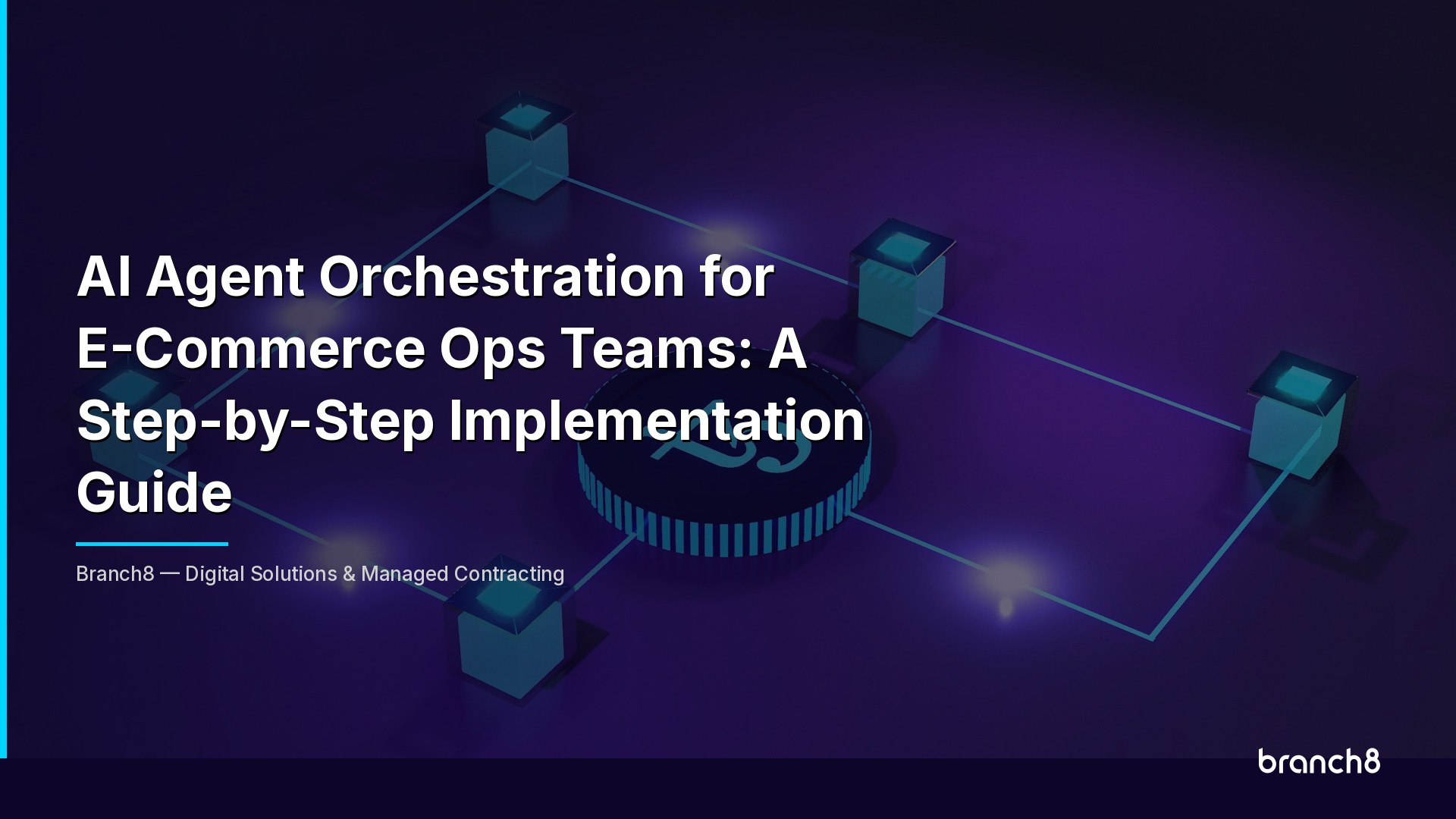 AI Agent Orchestration for E-Commerce Ops Teams: A Step-by-Step Implementation Guide - Hero Image