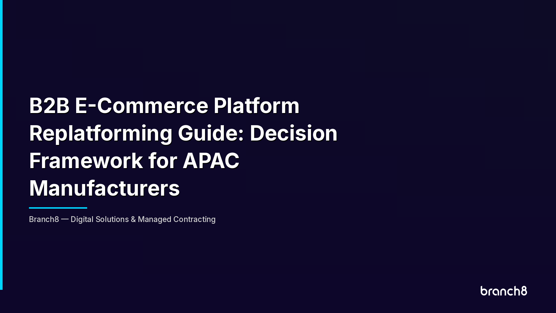 B2B E-Commerce Platform Replatforming Guide: Decision Framework for APAC Manufacturers - Hero Image