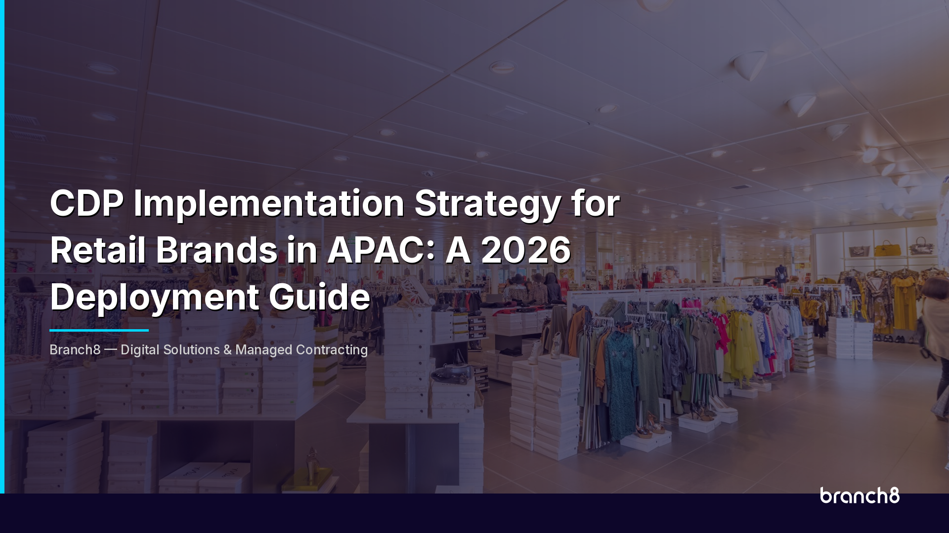 CDP Implementation Strategy for Retail Brands in APAC: A 2026 Deployment Guide - Hero Image