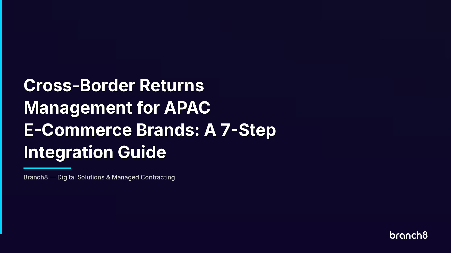 Cross-Border Returns Management for APAC E-Commerce Brands: A 7-Step Integration Guide - Hero Image