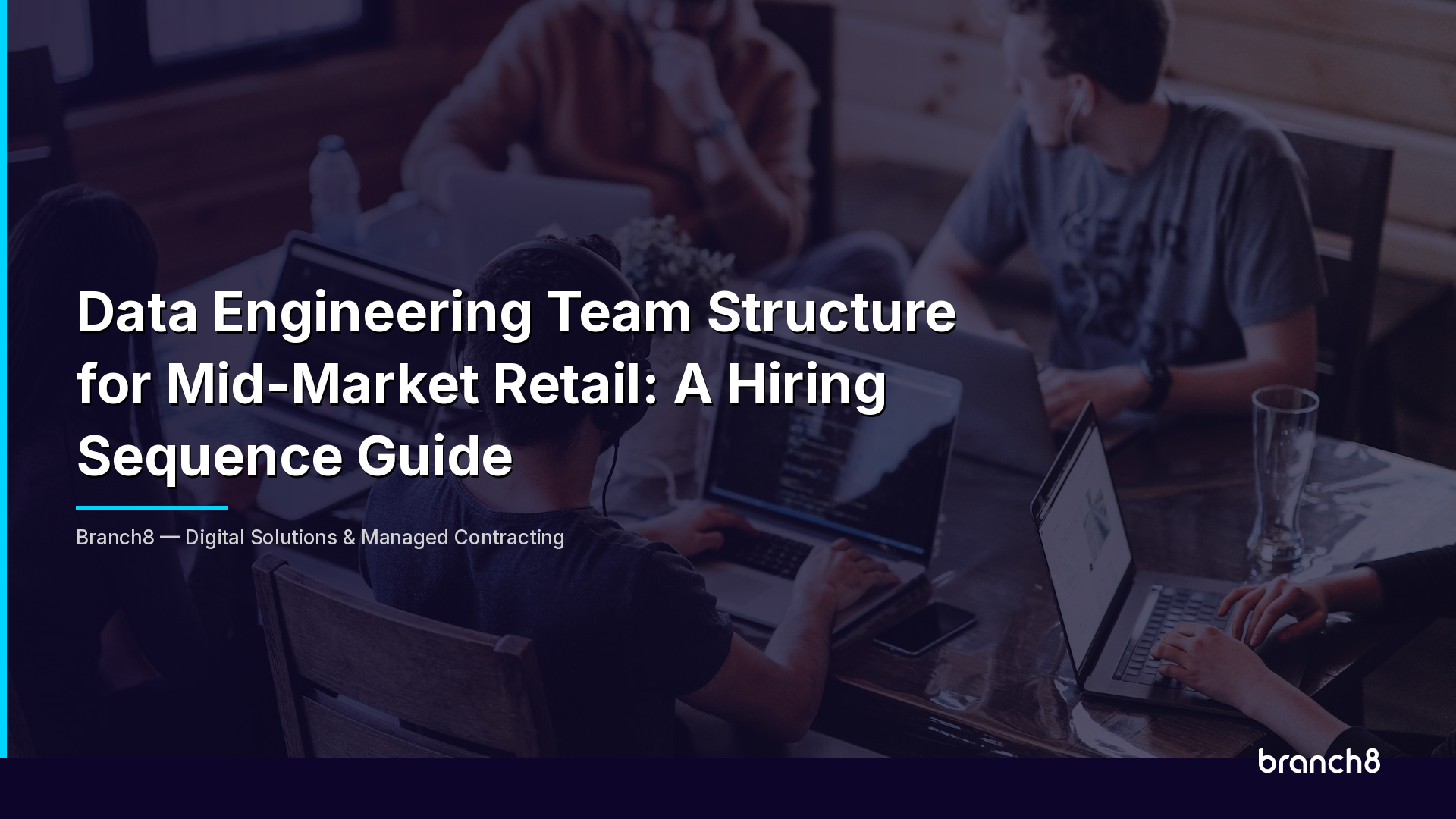 Data Engineering Team Structure for Mid-Market Retail: A Hiring Sequence Guide - Hero Image