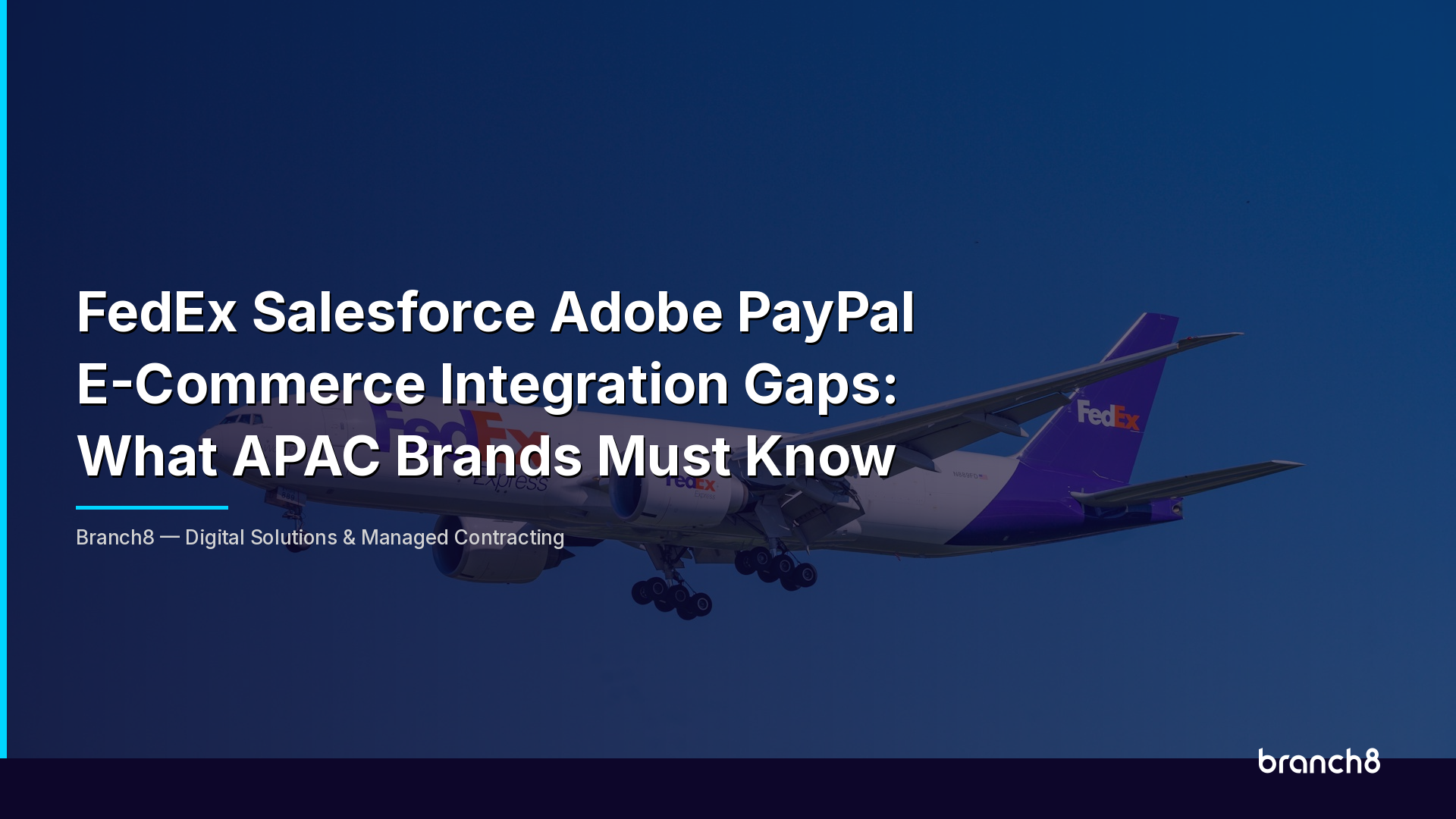 FedEx Salesforce Adobe PayPal E-Commerce Integration Gaps: What APAC Brands Must Know - Hero Image