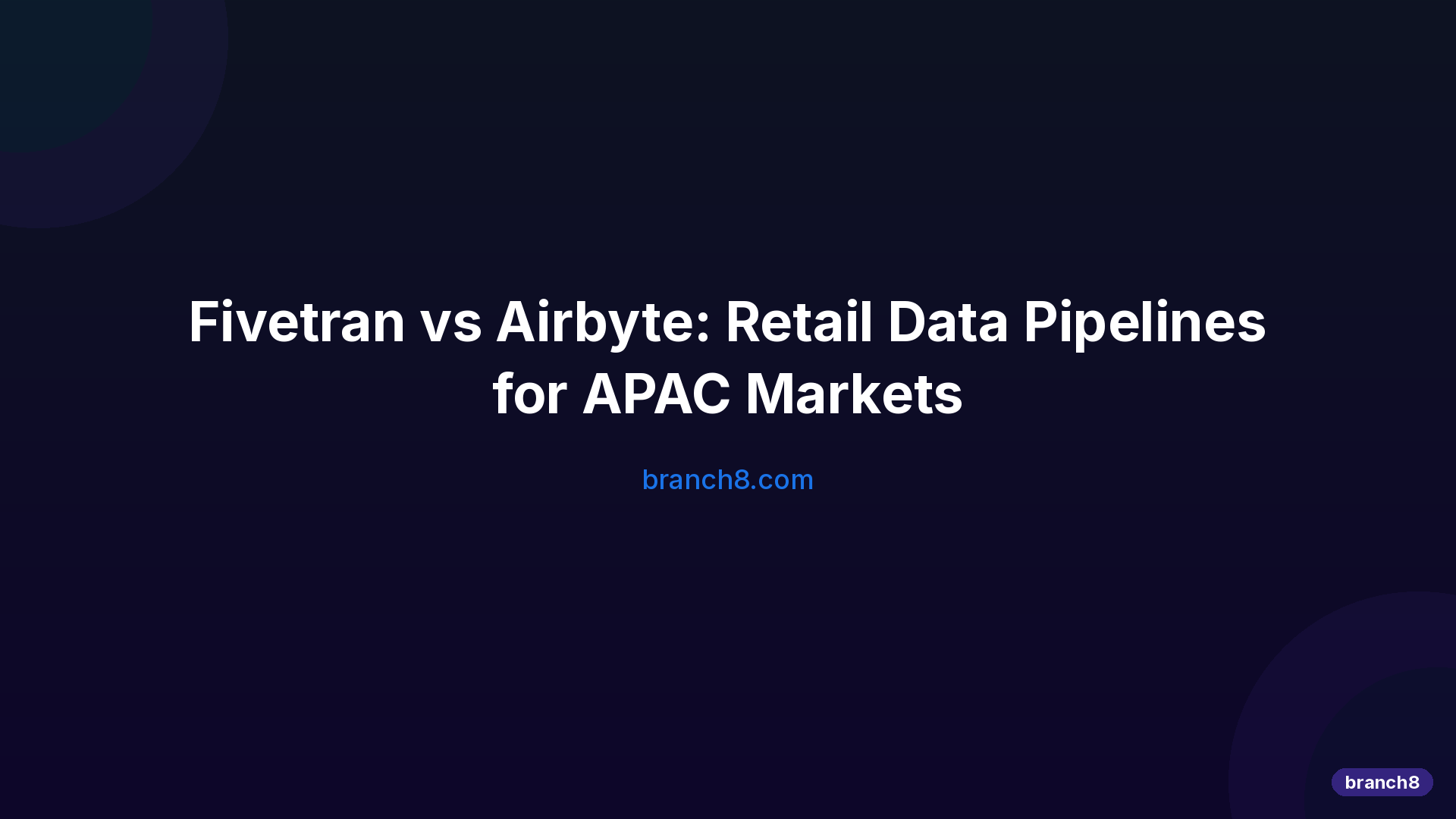 Fivetran vs Airbyte: Retail Data Pipelines for APAC Markets - Hero Image