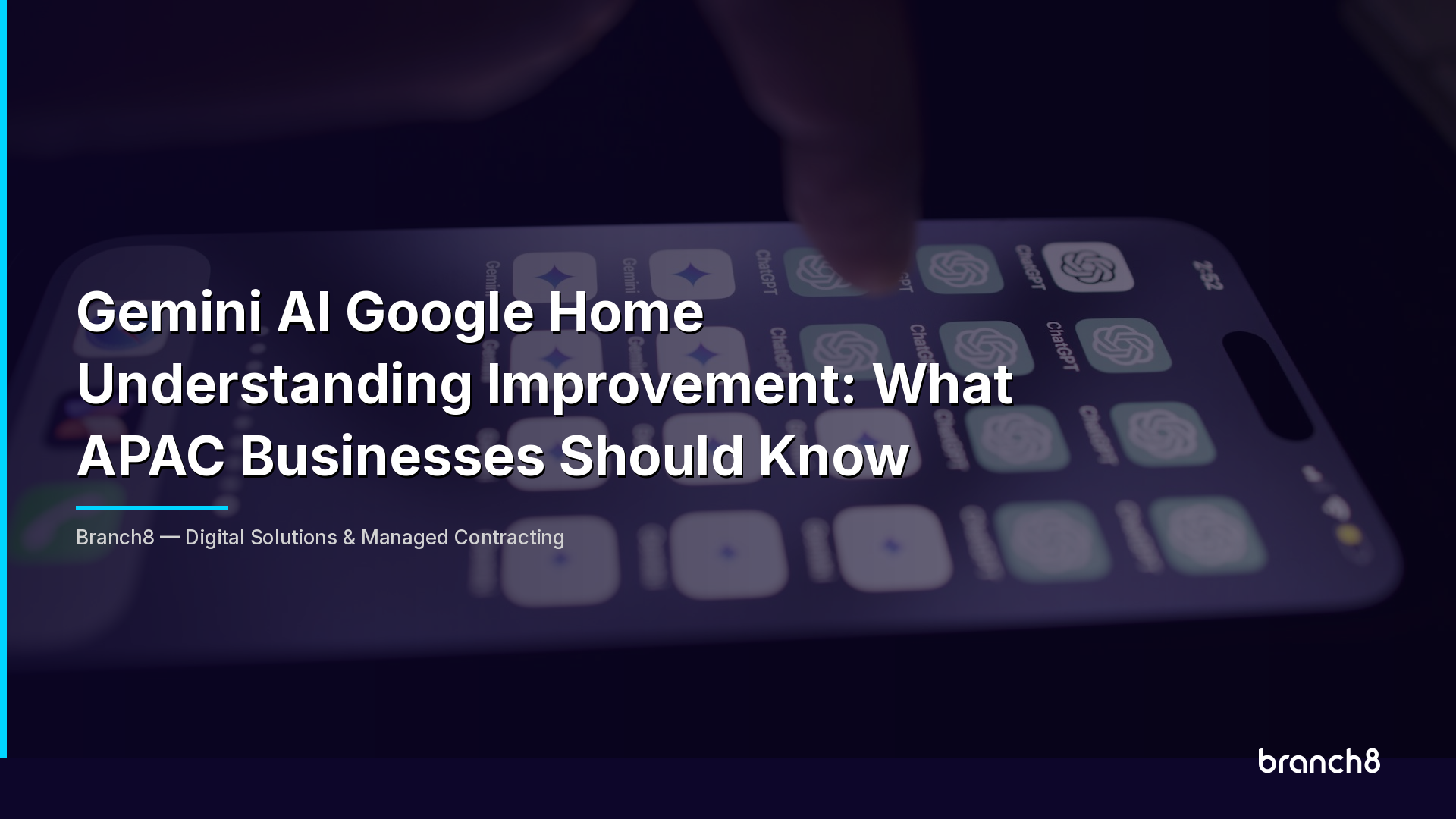 Gemini AI Google Home Understanding Improvement: What APAC Businesses Should Know - Hero Image