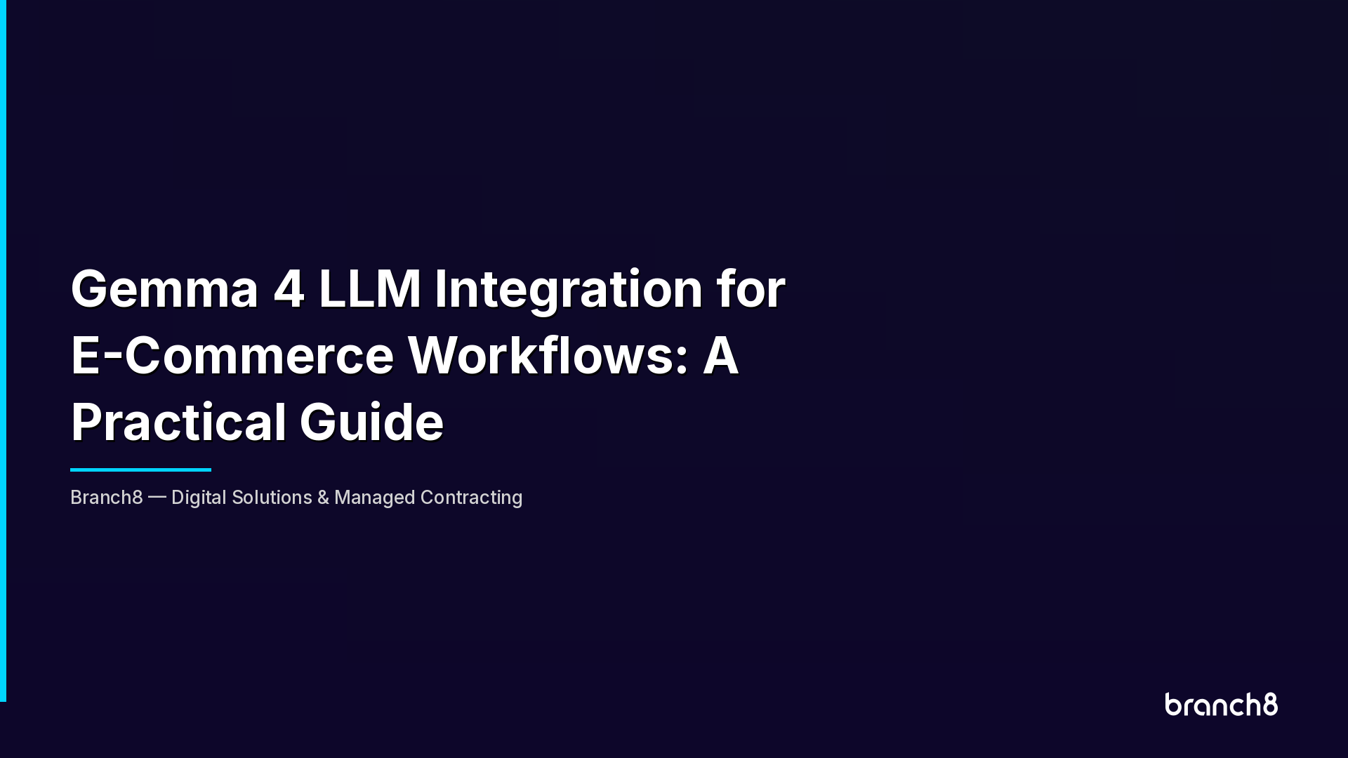 Gemma 4 LLM Integration for E-Commerce Workflows: A Practical Guide - Hero Image