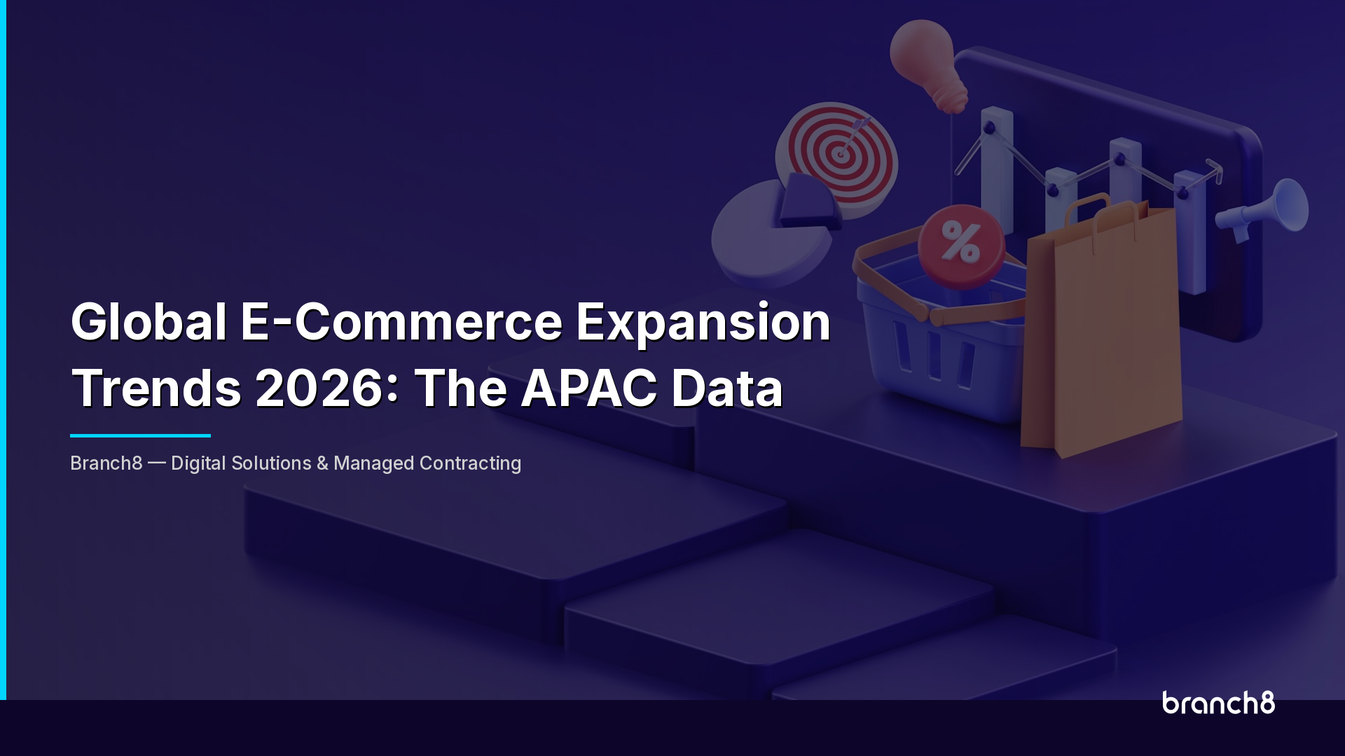 Global E-Commerce Expansion Trends 2026: The APAC Data - Hero Image