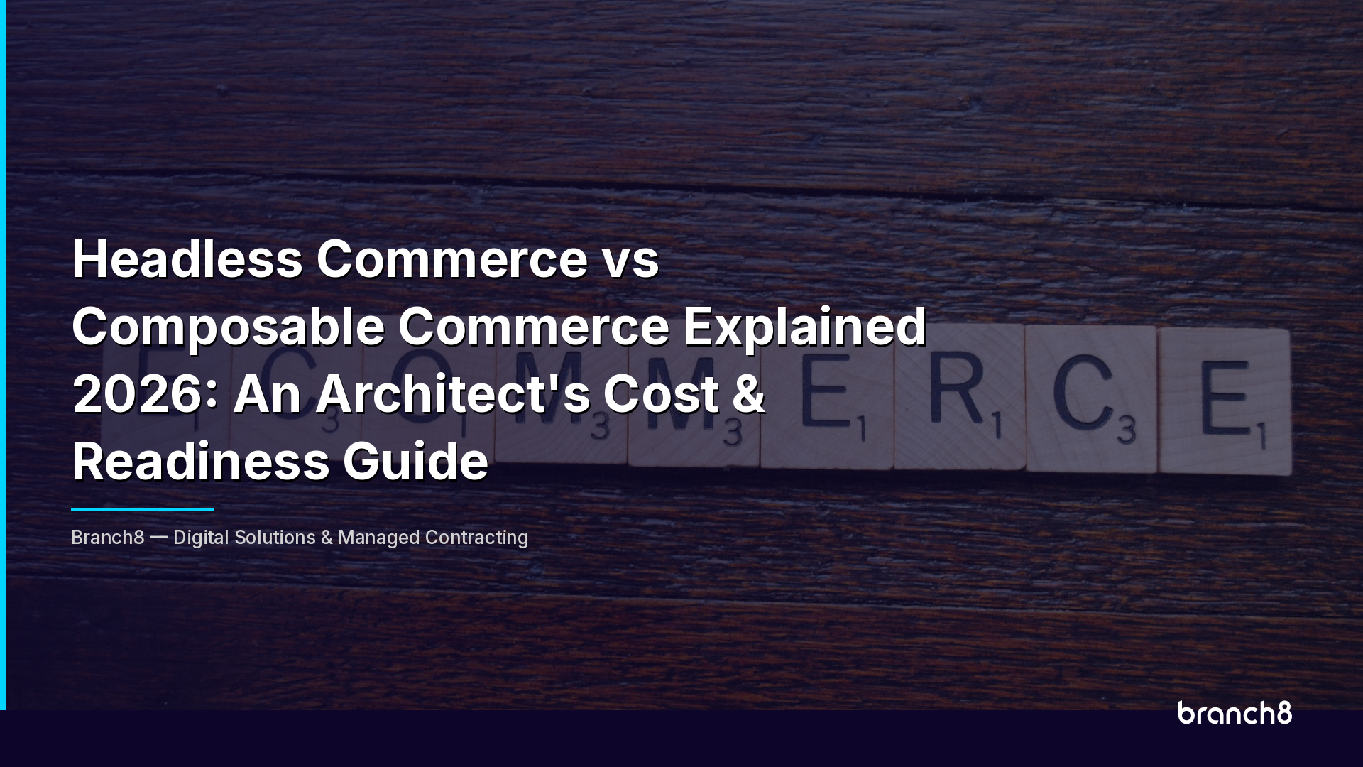 Headless Commerce vs Composable Commerce Explained 2026: An Architect's Cost & Readiness Guide - Hero Image