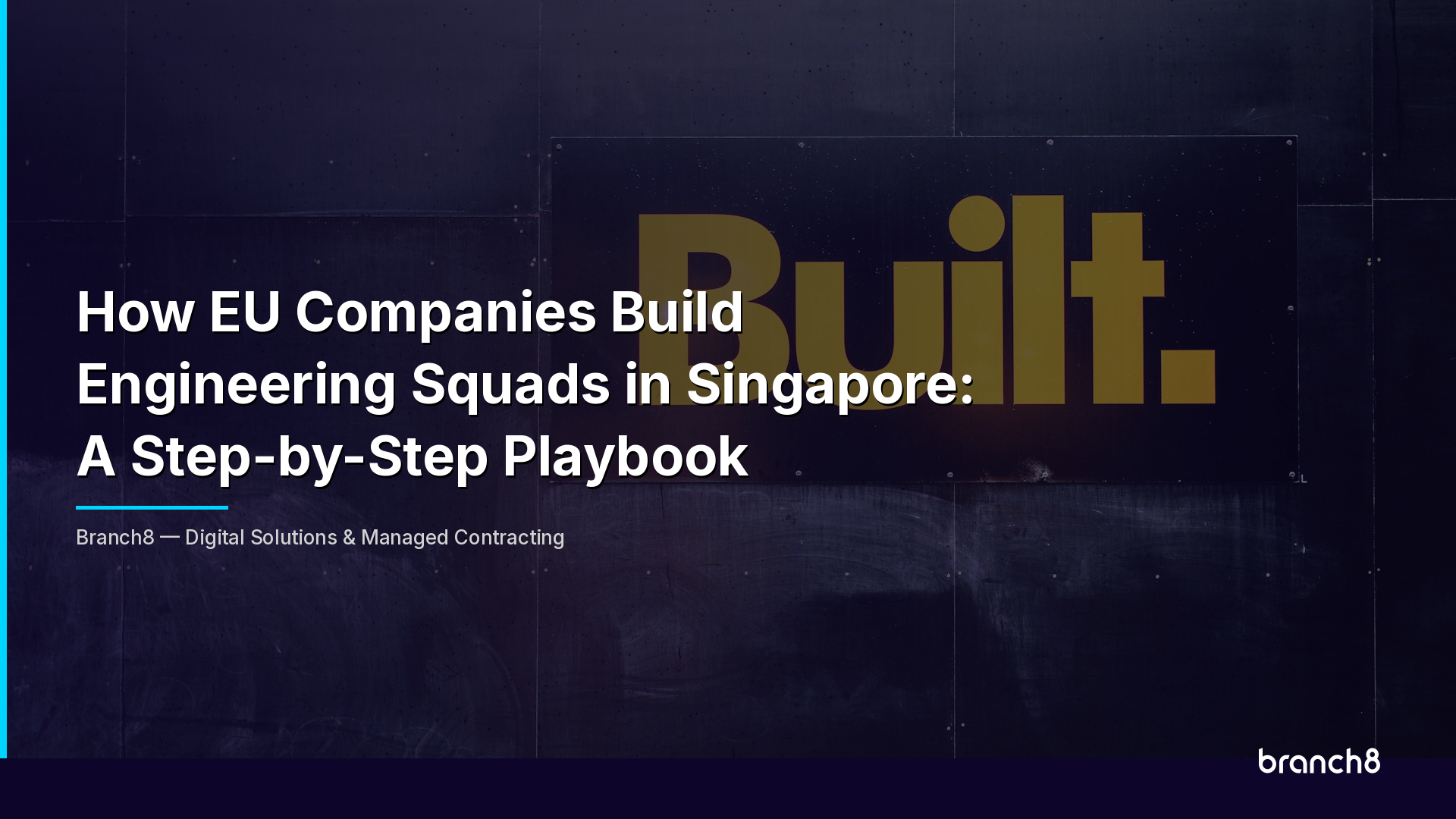 How EU Companies Build Engineering Squads in Singapore: A Step-by-Step Playbook - Hero Image
