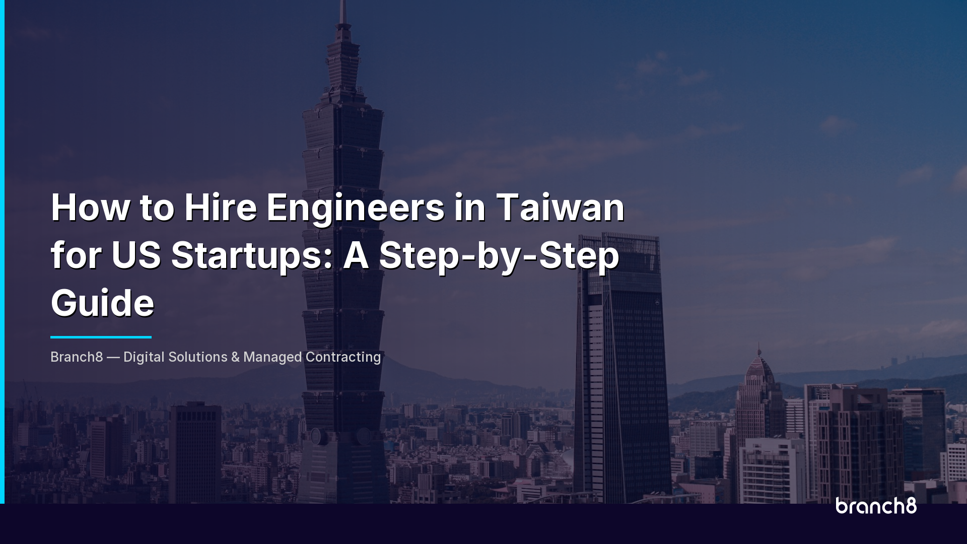 How to Hire Engineers in Taiwan for US Startups: A Step-by-Step Guide - Hero Image