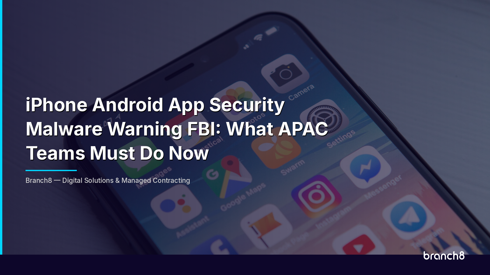 iPhone Android App Security Malware Warning FBI: What APAC Teams Must Do Now - Hero Image