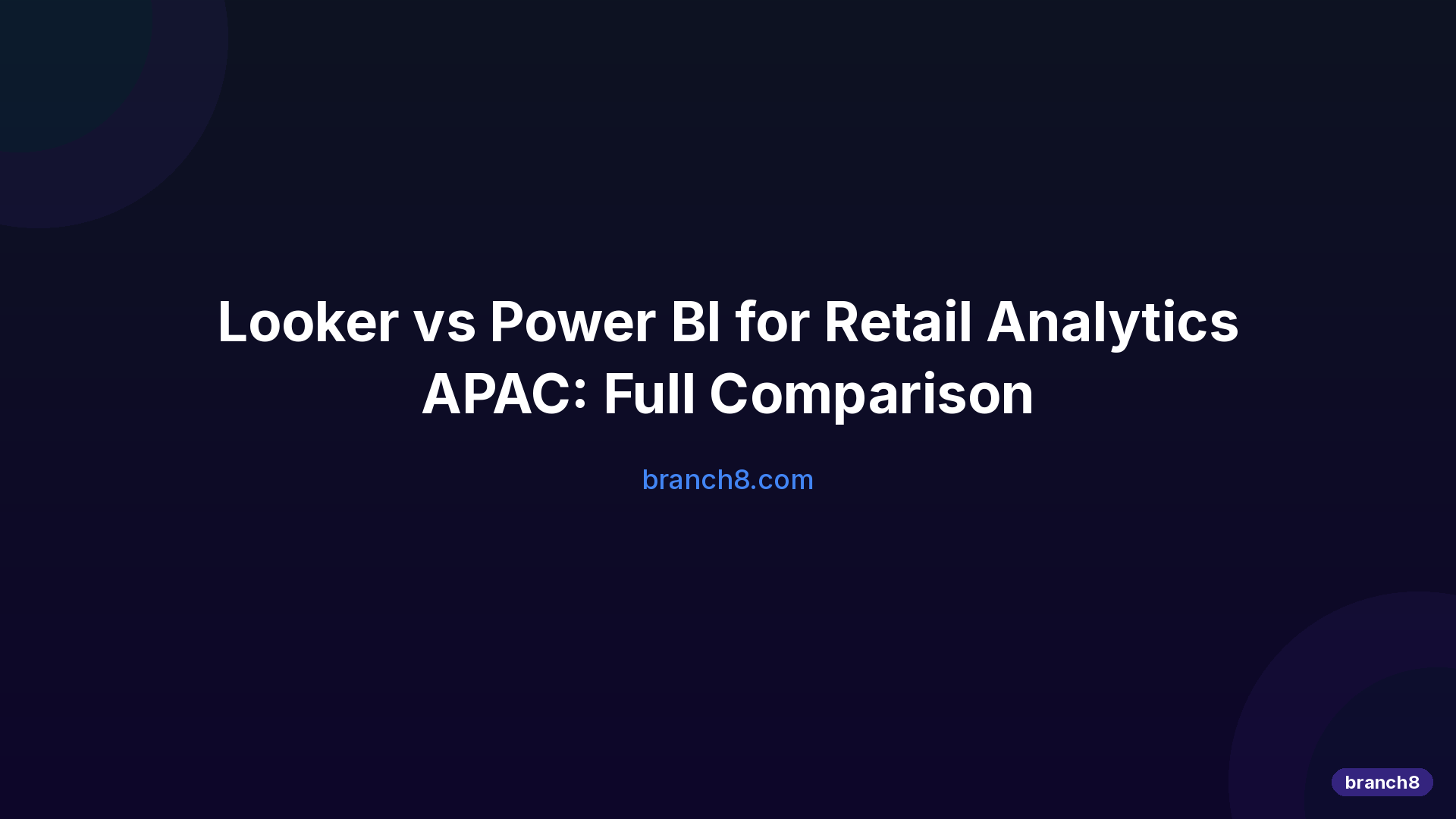 Looker vs Power BI for Retail Analytics APAC: Full Comparison - Hero Image