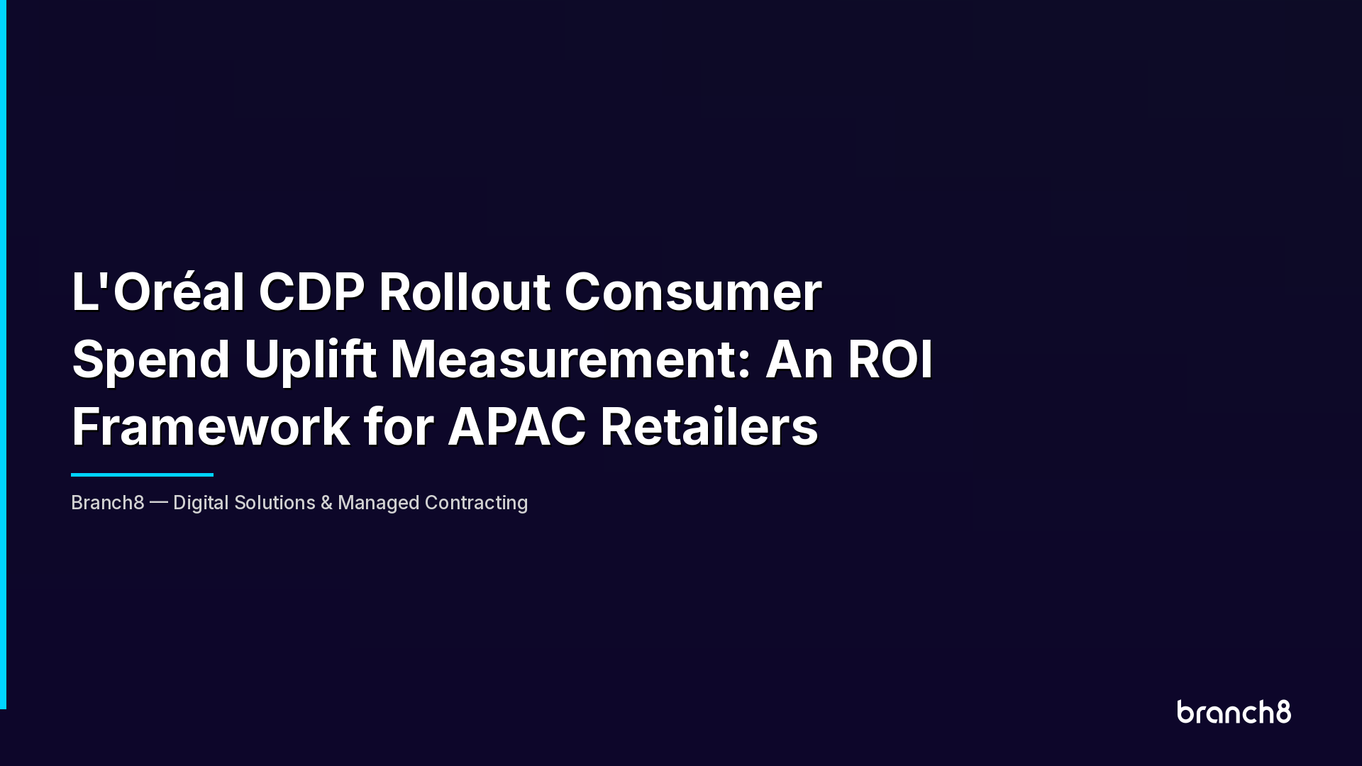 L'Oréal CDP Rollout Consumer Spend Uplift Measurement: An ROI Framework for APAC Retailers - Hero Image
