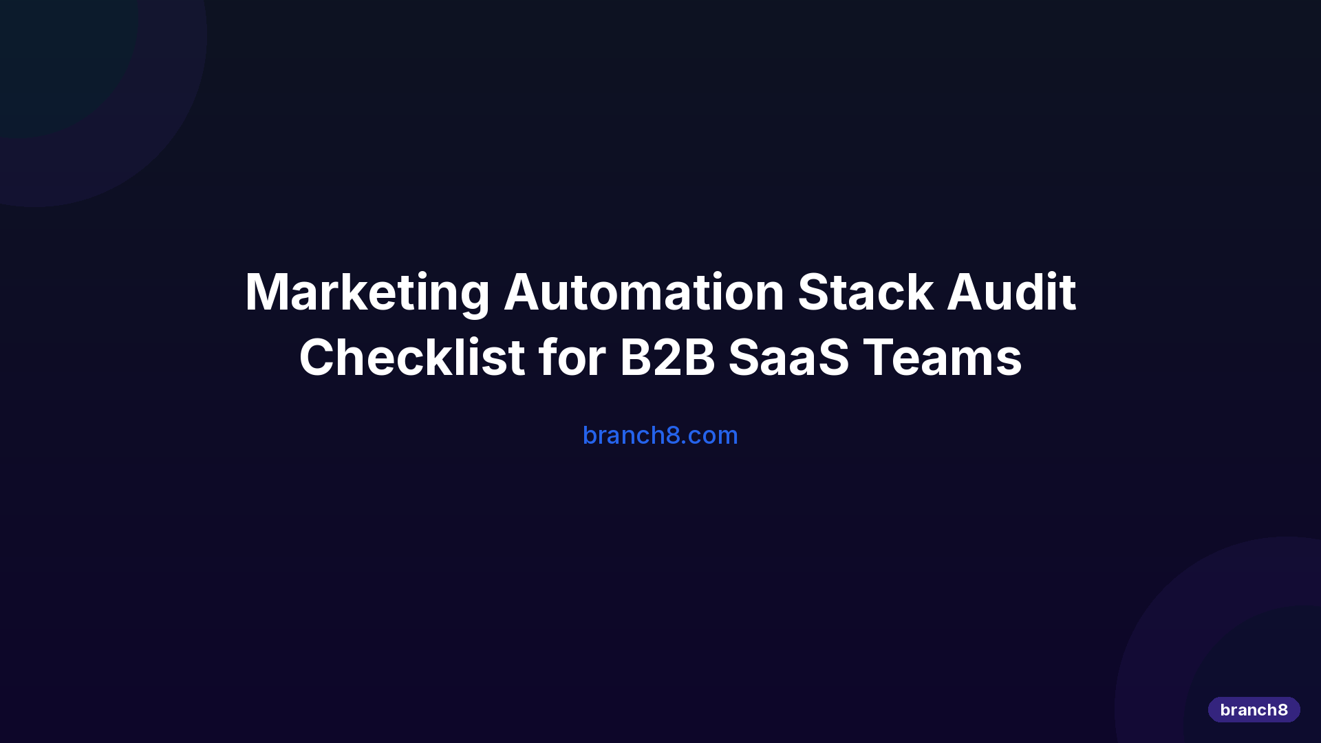 Marketing Automation Stack Audit Checklist for B2B SaaS Teams - Hero Image