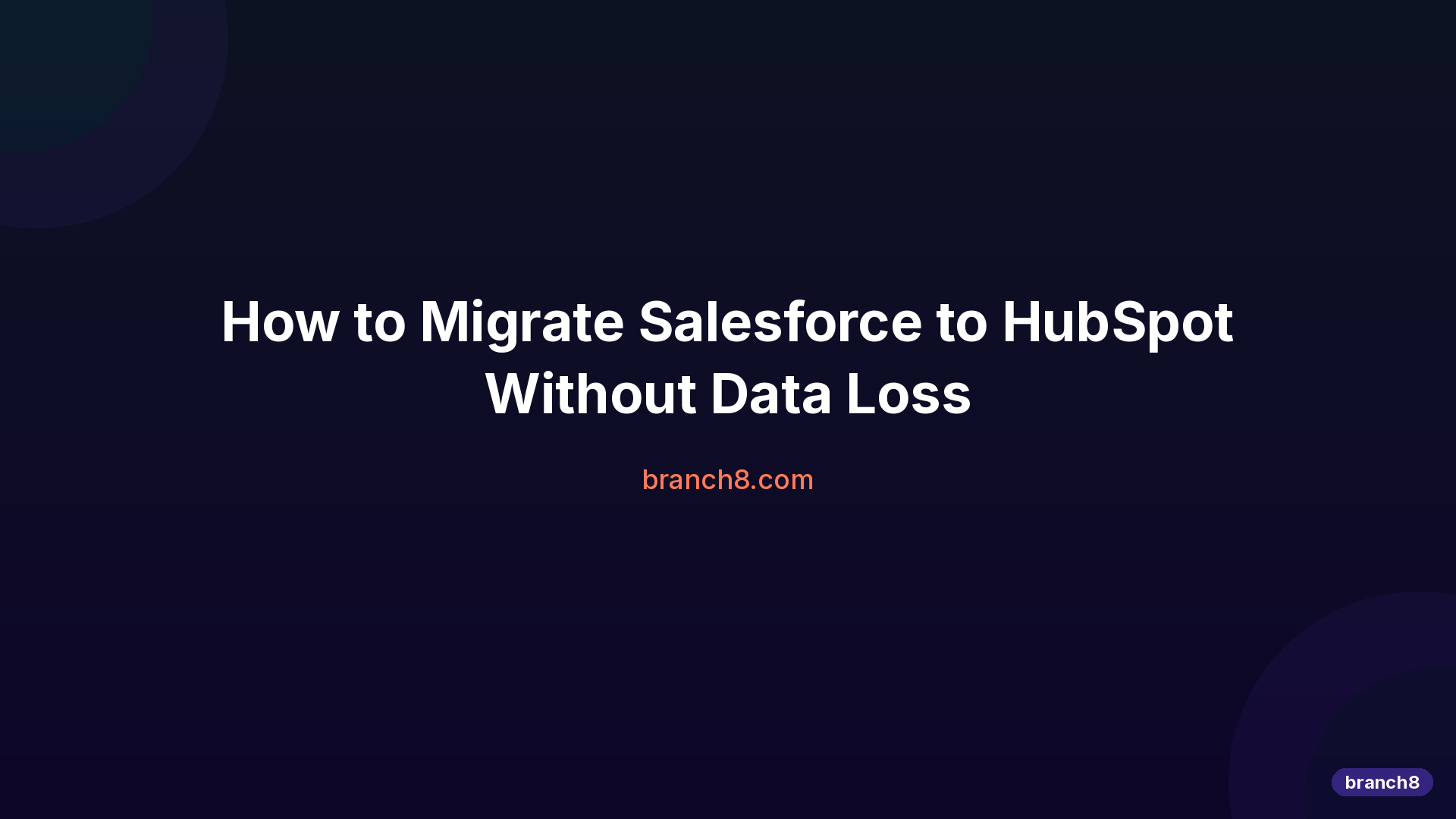 How to Migrate Salesforce to HubSpot Without Data Loss - Hero Image