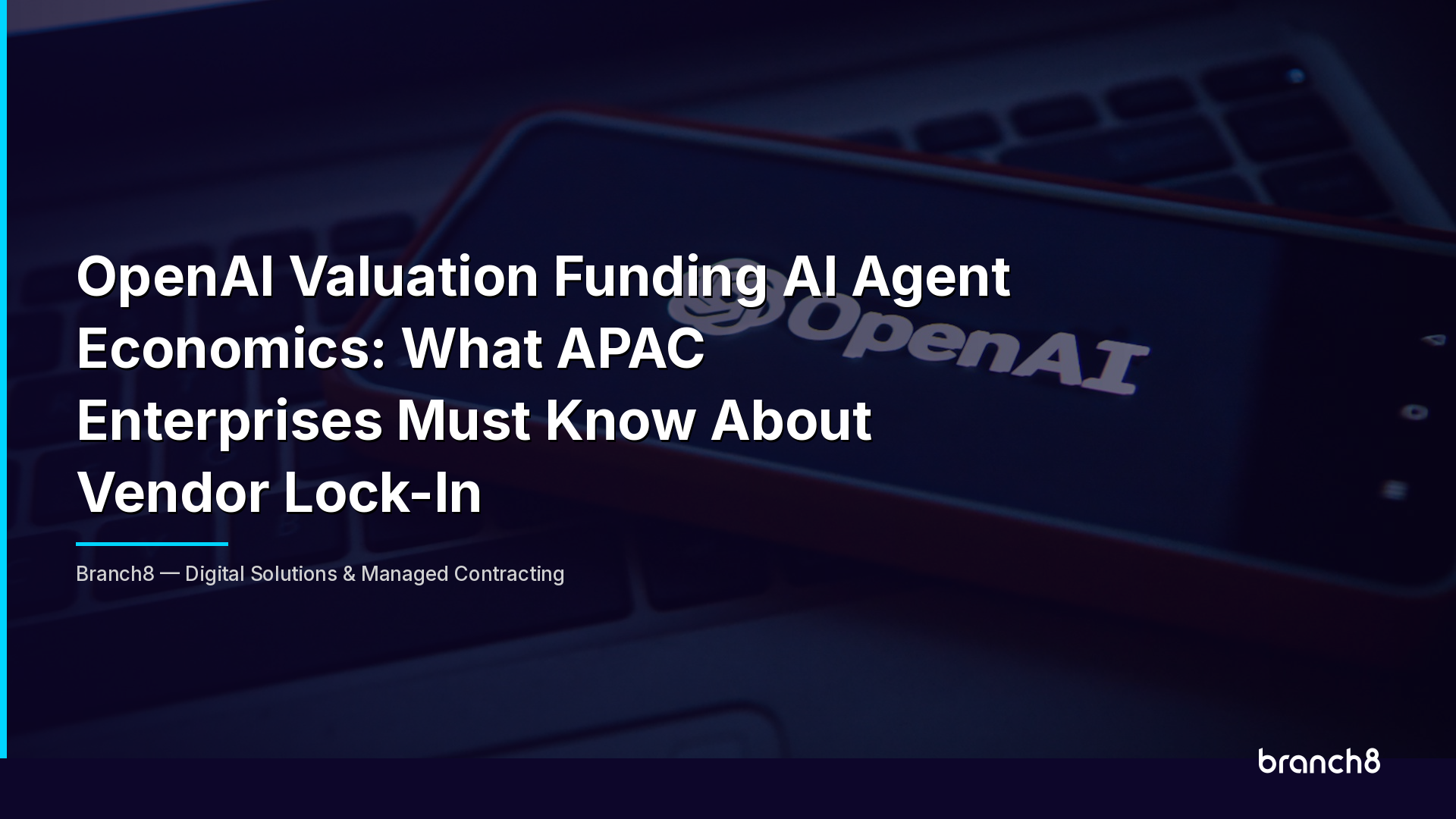 OpenAI Valuation Funding AI Agent Economics: What APAC Enterprises Must Know About Vendor Lock-In - Hero Image