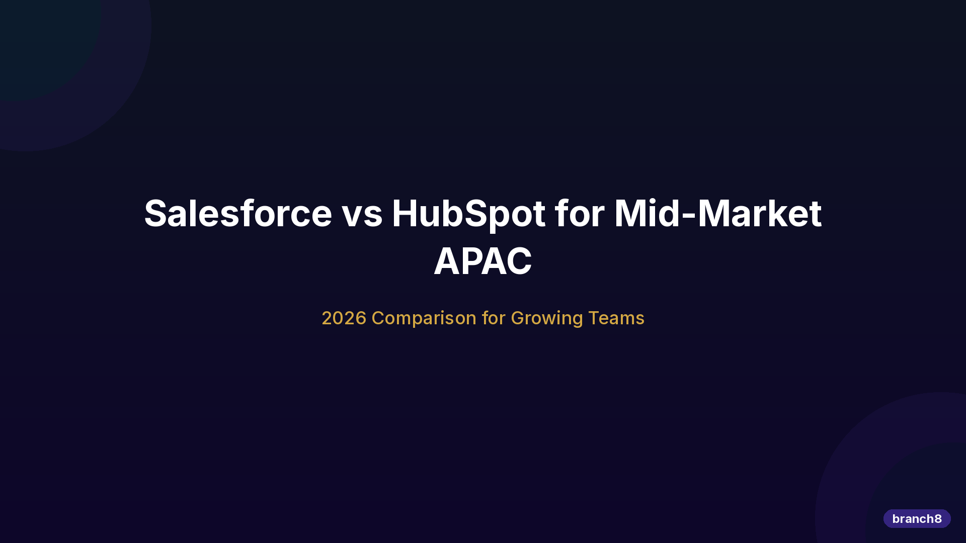 Salesforce vs HubSpot for Mid-Market APAC