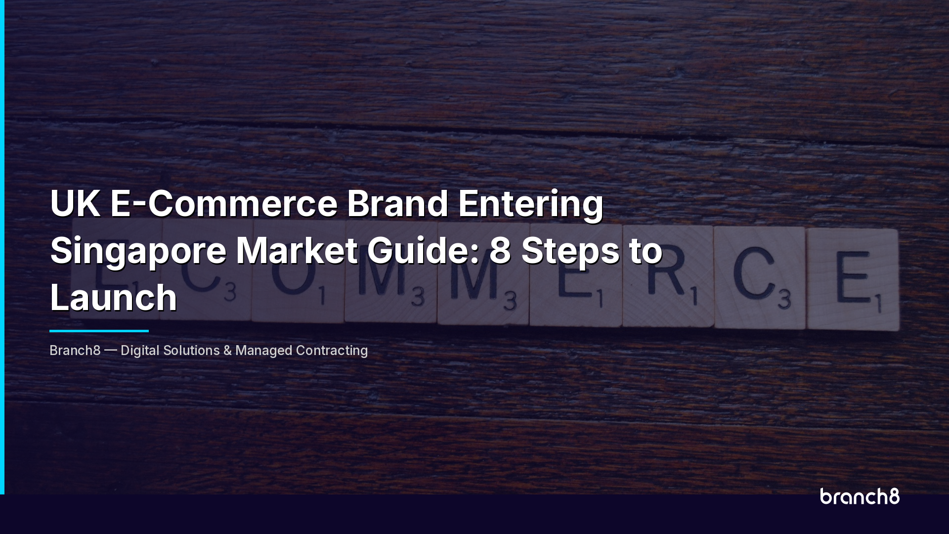 UK E-Commerce Brand Entering Singapore Market Guide: 8 Steps to Launch - Hero Image