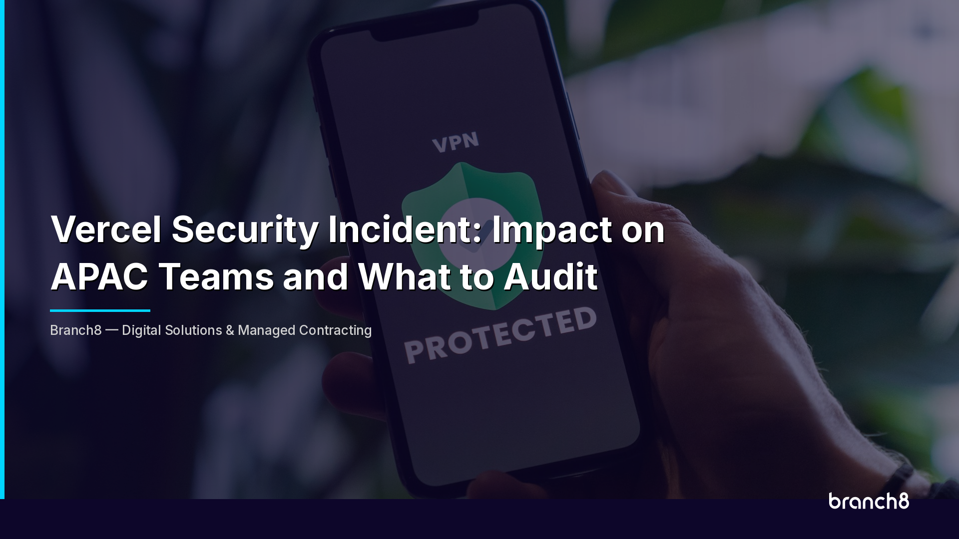 Vercel Security Incident: Impact on APAC Teams and What to Audit - Hero Image